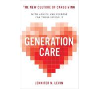 Jennifer N Levin Generation Care (Copertina rigida)