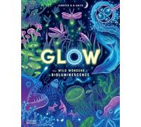 Jennifer N. R. Smith Glow (Copertina rigida) Wild Wonders