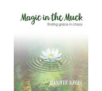 Jennifer Nagel Magic in the Muck (Tascabile)