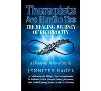 Jennifer Nagel Therapists Are Human Too The Healing Journey of Recip (Tascabile)