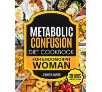 Jennifer Napier Metabolic Confusion Diet Cookbook for Endomorph Wome (Tascabile)