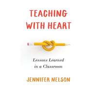Jennifer Nelson Teaching with Heart (Tascabile)