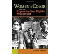 Jennifer Nelson Women of Color and the Reproductive Rights Mo (Copertina rigida)