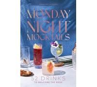 Jennifer Newens Monday Night Mocktails (Copertina rigida) Cheers to the Week