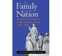 Jennifer Ngaire Heuer The Family and the Nation (Tascabile)