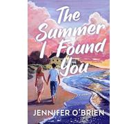 Jennifer O'Brien The Summer I Found You (Tascabile)