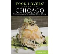 Jennifer Olvera Food Lovers' Guide to® Chicago (Tascabile) Food Lovers' Series