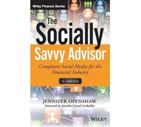 Jennifer Openshaw The Socially Savvy Advisor (Copertina rigida) Wiley Finance