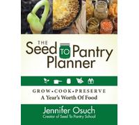 Jennifer Osuch The SEED To PANTRY Planner (Tascabile)