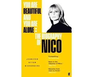 Jennifer Otter Bickerdike You Are Beautiful and You Are Alone (Tascabile)