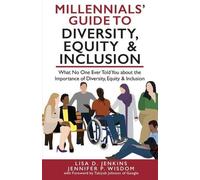 Jennifer P Wisdom Lisa D Millennials' Guide to Diversity, Equity & I (Tascabile)