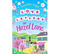 Love Letters on Hazel Lane: A cosy, uplifting, feel-good romance with a board game twist to curl up with
