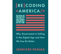 Jennifer Pahlka Recoding America (Copertina rigida)
