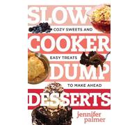 Jennifer Palmer Slow Cooker Dump Desserts (Tascabile) Best Ever