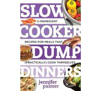 Jennifer Palmer Slow Cooker Dump Dinners (Tascabile) Best Ever