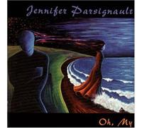 Jennifer Parsignault - Oh My