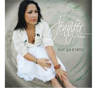 Jennifer Pena - Dicen Que El Tiempo