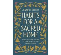 Jennifer Pepito Habits for a Sacred Home (Tascabile)