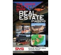 Jennifer Pidgen Douglas Spott The Drone Pilot's Guide to Real Estate (Tascabile)