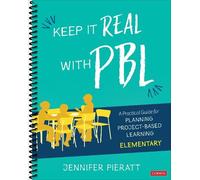Jennifer Pieratt Keep It Real With PBL, Elementary (Anello, filo)