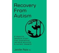 Jennifer Poole PhD Recovery from Autism (Tascabile)