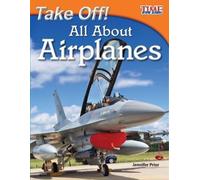 Jennifer Prior Take Off All About Airplanes (Tascabile)