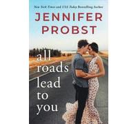 Jennifer Probst All Roads Lead to You (Tascabile) Stay