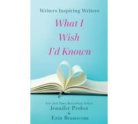 Jennifer Probst Erin Branscom Writers Inspiring Writers (Tascabile)