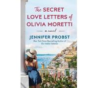 Jennifer Probst The Secret Love Letters of Olivia Moretti (Tascabile)