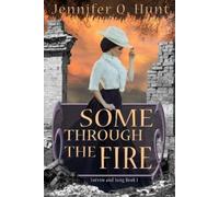 Jennifer Q Hunt Some Through the Fire (Tascabile) Sorrow and Song