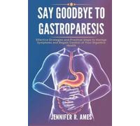 Jennifer R Ames Say Goodbye to Gastroparesis (Tascabile)