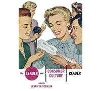 Jennifer R. Scanlon The Gender and Consumer Culture Reader (Tascabile)