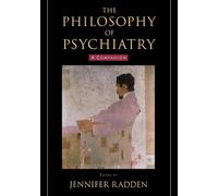 Jennifer Radden The Philosophy of Psychiatry (Tascabile)