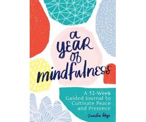 Jennifer Raye A Year of Mindfulness (Tascabile) Year of Reflections Journal