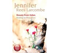 Jennifer Rees Larcombe Beauty from Ashes (Tascabile)