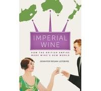 Jennifer Regan-Lefebvre Imperial Wine (Copertina rigida)