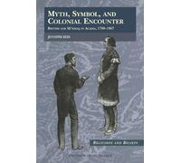 Jennifer Reid Myth, Symbol, and Colonial Encounter (Tascabile)