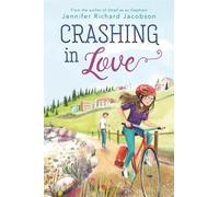 Jennifer Richard Jacobson Crashing In Love (Copertina rigida)