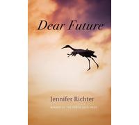Jennifer Richter Dear Future (Tascabile)