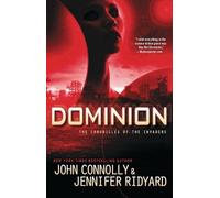Jennifer Ridyard John Connolly Dominion (Tascabile) Chronicles of the Invaders