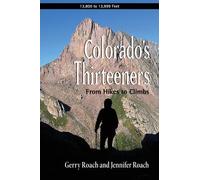 Jennifer Roach Gerry Roach Colorado's Thirteeners (Tascabile)