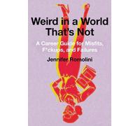 Jennifer Romolini Weird in a World That's Not (Copertina rigida)