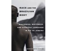 Jennifer Roth-Gordon Race and the Brazilian Body (Tascabile)