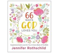 Jennifer Rothschild 66 Ways God Loves You (Copertina rigida)
