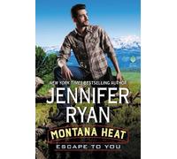Jennifer Ryan Escape To You (Copertina rigida) Montana Heat