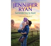 Jennifer Ryan Surrendering to Hunt (Tascabile) Wyoming Wilde