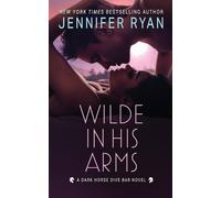 Jennifer Ryan Wilde In His Arms (Tascabile) Dark Horse Dive Bar