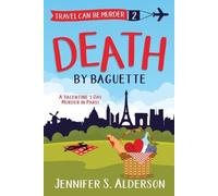 Jennifer S Alderson Death by Baguette (Tascabile)