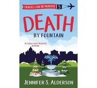 Jennifer S Alderson Death by Fountain (Tascabile)