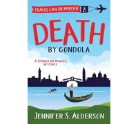 Jennifer S Alderson Death by Gondola (Tascabile)